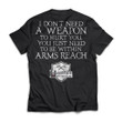 Viking I Don't Need A Weapon To Hurt You, You Just Need To Be Within Arms Reach Heathen By Nature Graphic Unisex T Shirt, Sweatshirt, Hoodie Size S - 5XL
