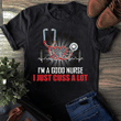 Nurse heart i'm a good nurse i just cuss a lot T shirt hoodie sweater