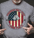 United States Veteran Freedom Isn't Free We Paid For It T shirt Hoodie Sweater