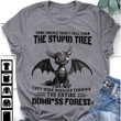 Dragon Some People Didn’t Fall From The Stupid Tree They Were Dragged Through The Entire Dumb Ss Forest T shirt hoodie sweater
