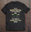 Hello Darkness My Old Friend Ive Come To Drink With You Again Shamrock Glasses Of Beer Version Unisex T-Shirt