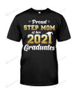 Proud Step Mom Of 2 Graduates Tshirt Second Mommy Graduation Mother T shirt a 2021 Class Son Daughter Senior Graduating Quarantine Tee Stepmom