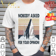 Vintage Shark Nobody Asked For Your Opinion shirt