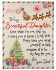 To My Beautiful Daughter Even When I'm Not Close Christmas Fleece Blanket Fleece Blanket
