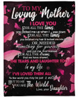 To my loving mother I love you for all the times you picked me up when I was down fleece blanket gift ideas from Daughter