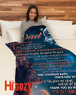 To my Dad you gave me love and watched me grow fleece blanket gift ideas from Daughter