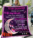 Gift For Valentine's Day To My daughter wherever your journey in life may take you fleece blanket gift ideas for Daughter Personalized Blanket MTS126