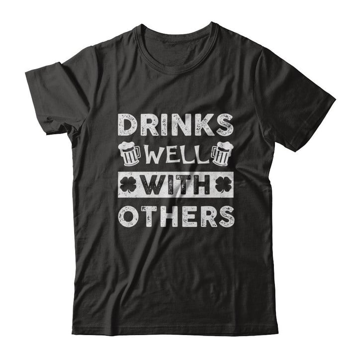 St Patricks Day Shirt Drinks Well With Others
