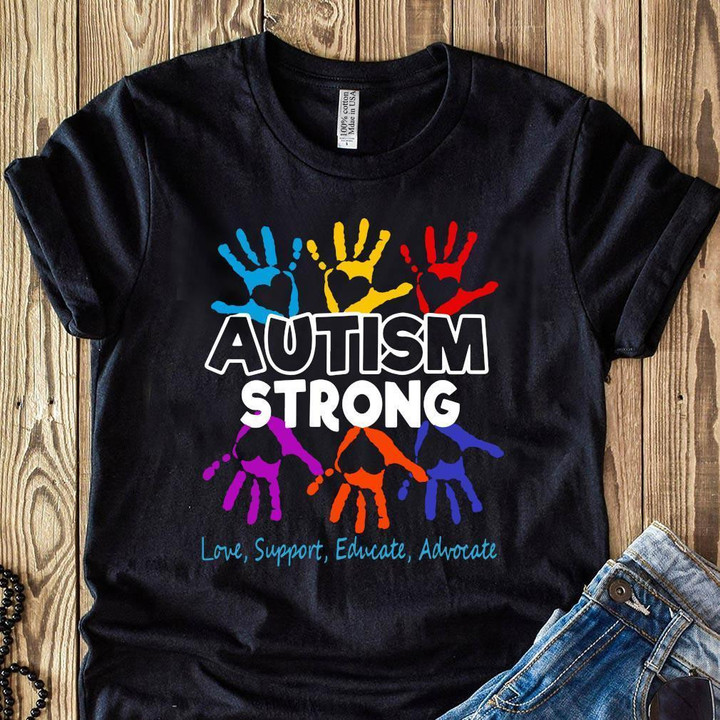 Hot Autism Awareness Strong Love Support Educate And Advocate Unisex T Shirt | Adult | H5712