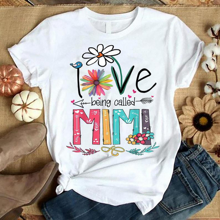 I Love Being Called Mimi Graphic Unisex T Shirt, Sweatshirt, Hoodie Size S - 5XL