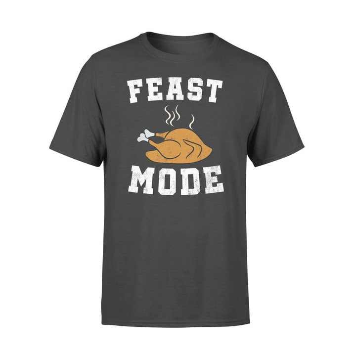 Feast Mode Turkey Shirt Funny Happy Thanksgiving Day Gift Graphic Unisex T Shirt, Sweatshirt, Hoodie Size S - 5XL