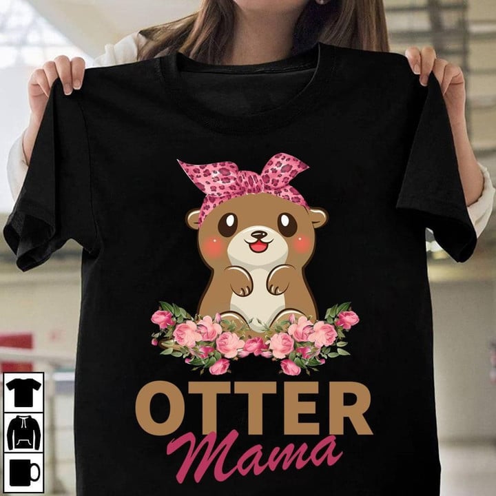 Funny Otter mama T Shirt Hoodie Sweater