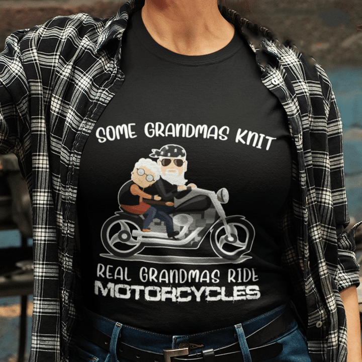 Some grandmas knit real grandmas ride motorcycles T shirt hoodie sweater