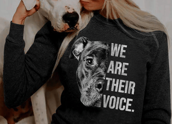 Pitbull dog we are their voice, love animals, protect animals T shirt hoodie sweater