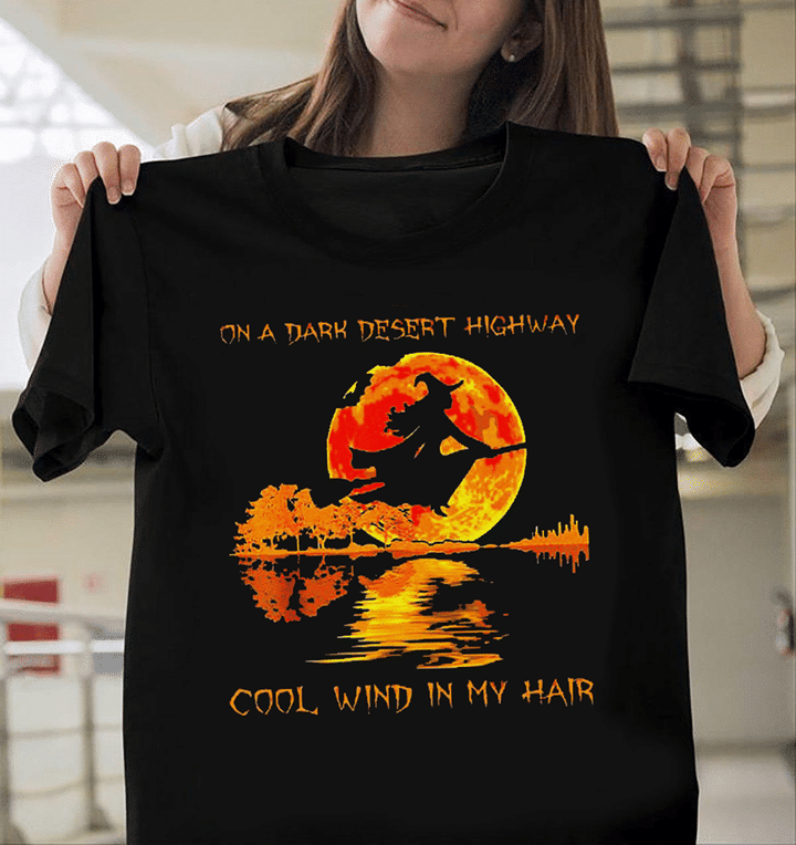On a dark desert highway cool wind in my hair witch and moon T shirt hoodie sweater
