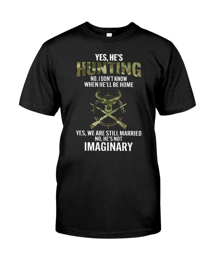 Yes He'S Hunting Unisex T-Shirt Unisex T-shirt