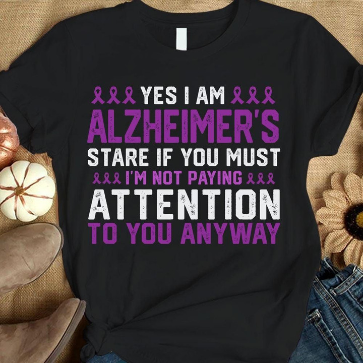 I'm Not Paying Attention, Purple Ribbon, Alzheimer's Awareness Shirt