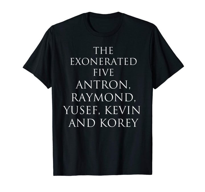 The exonerated five antron, raymond, yusef, kevin and korey t-shirt