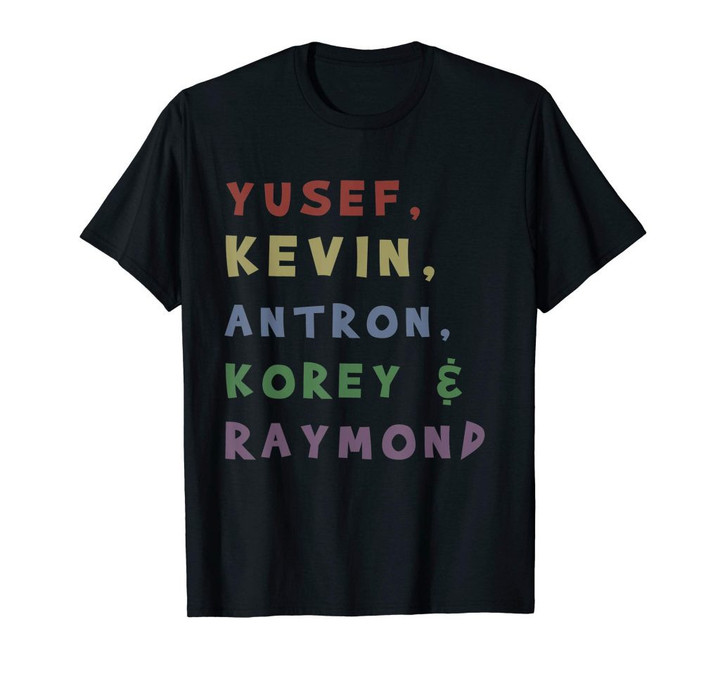 Yusef, kevin, antron, korey, raymond criminal justice gift t-shirt