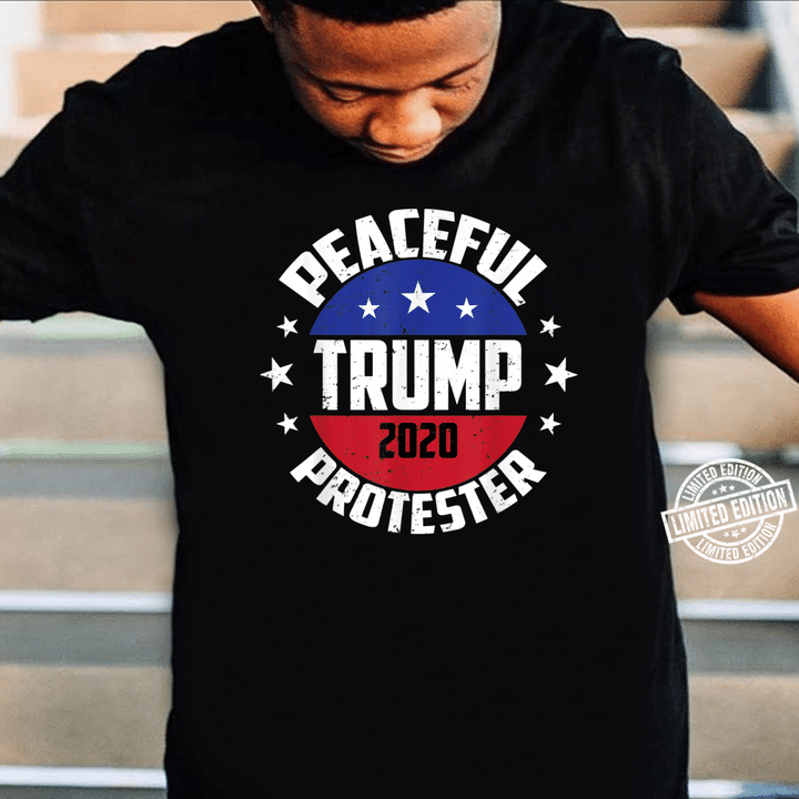 Rally Peaceful Protester Republican Pro Donald Trump 2020 Shirt Unisex shirt