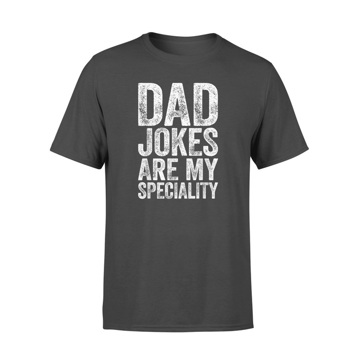 Dad Jokes Are My Specialty Father's Day T-Shirt