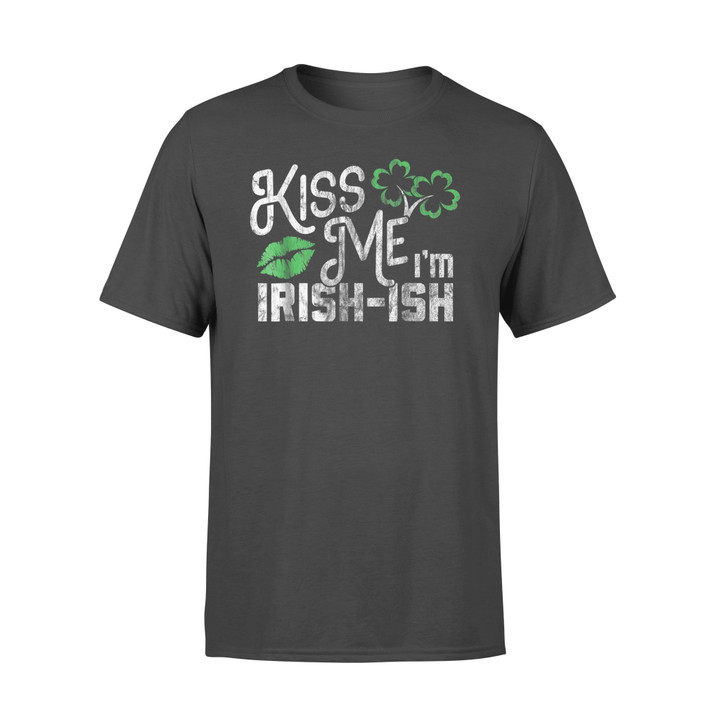 Funny St. Patrick's Day Kiss Me I'm Irish-Ish -Vintage T-Shirt