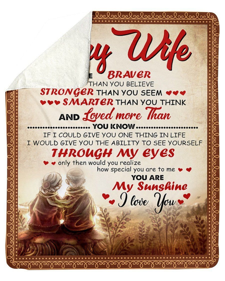 You Are Braver Than You Believe Hubsand To Wife Old Couple Fleece Blanket Sherpa Blanket