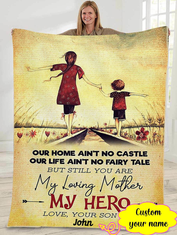 Personalized Mother's day gift - To my mom - Our home ain't no castle - Son gift to mom 131 - Blanket