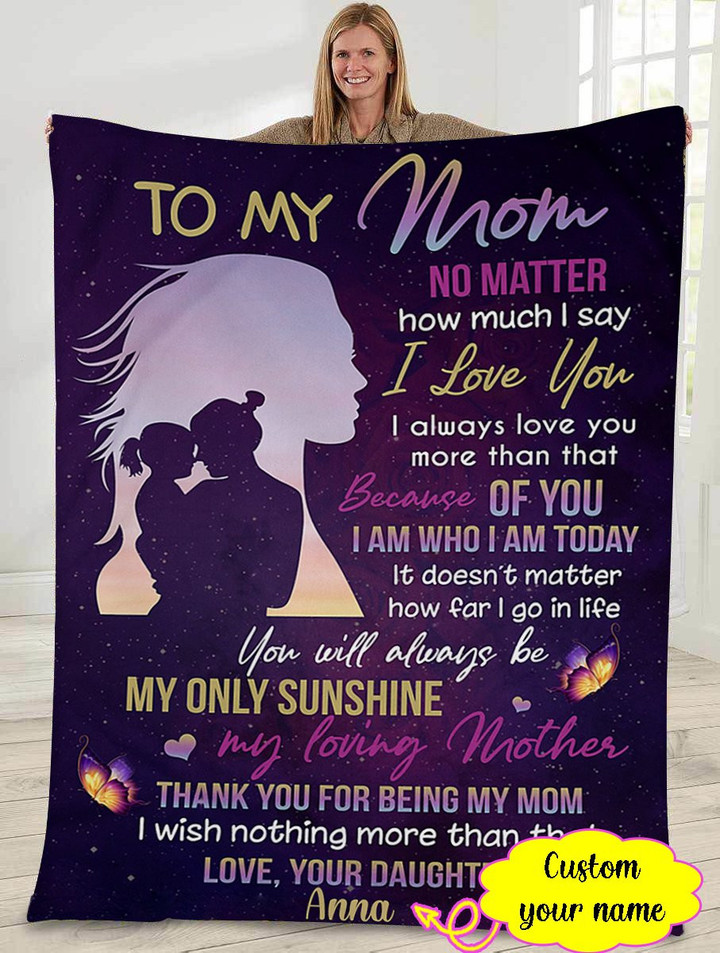 Personalized Mother's day gift - To my mom - No matter how much I say I love you - Daughter gift to mom 131 - Blanket