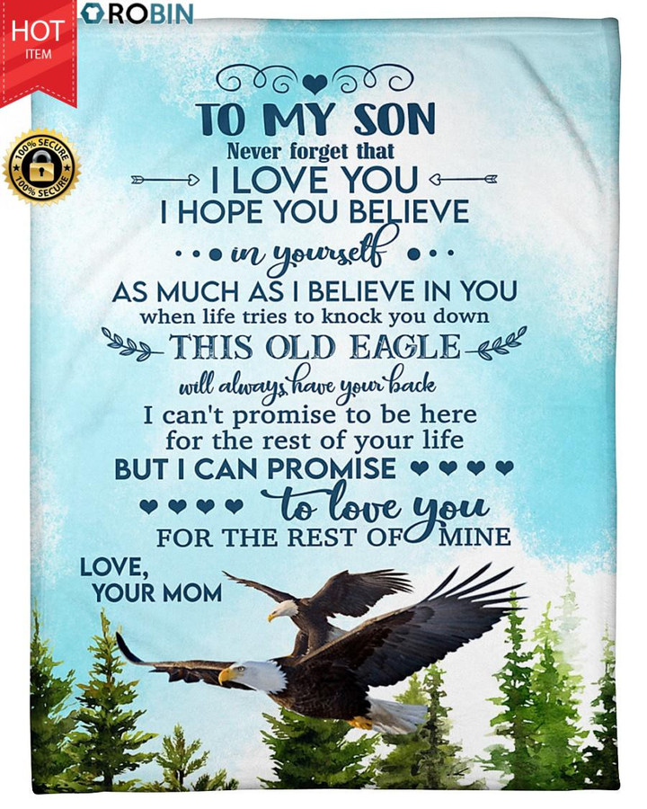 To My Son Never Forget That I Love You Your Mom Fleece Blanket