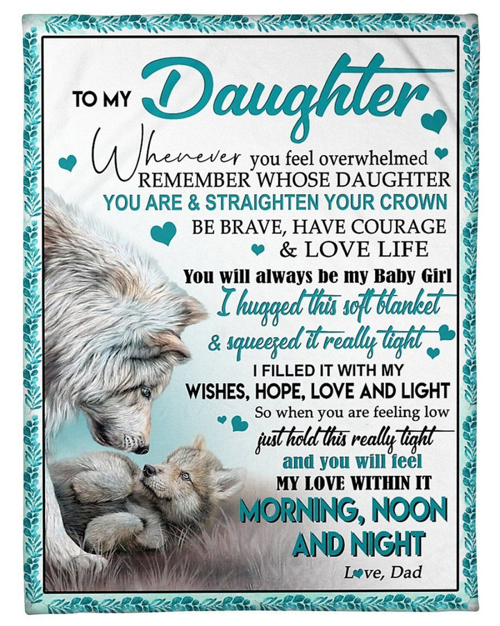 Dad To Daughter Be Brave Have Courage Fleece Blanket Fleece Blanket