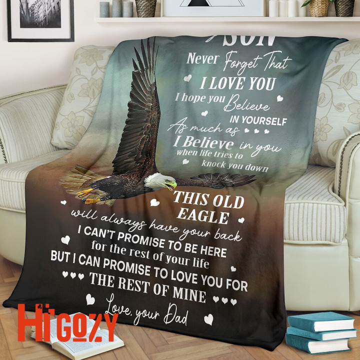 To my son Never forget that I love you I hope you believe in yourself fleece blanket gift ideas from Dad