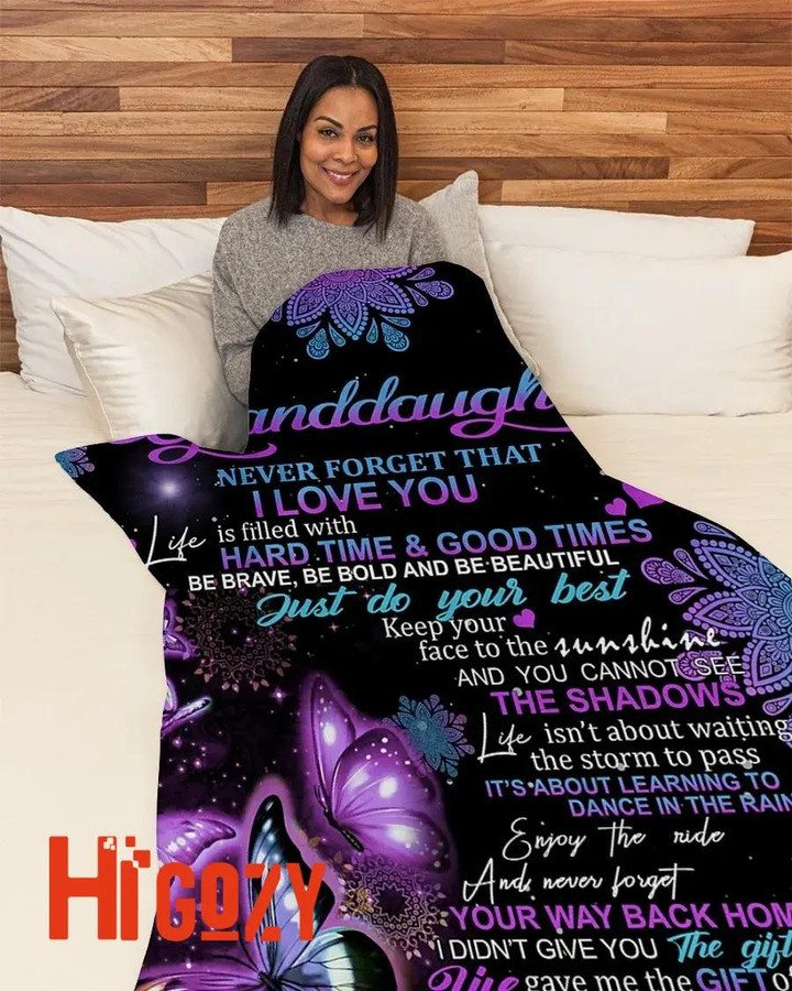 To My granddaughter never forget that I love you life is fulled with hard times and good times fleece blanket gift ideas for granddaughter from Grandpa