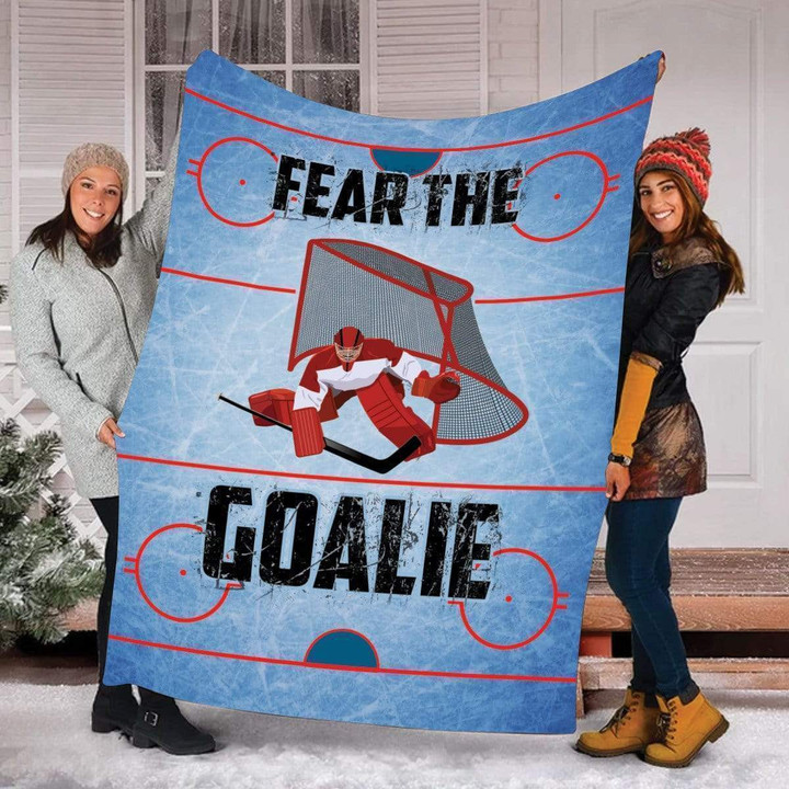 Fear The Goalie Hockey Blanket #011119H