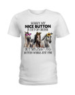 Horse Sorry My Nice Button Is Out Of Order But My Bete Me Button Works Just Fine Shirt