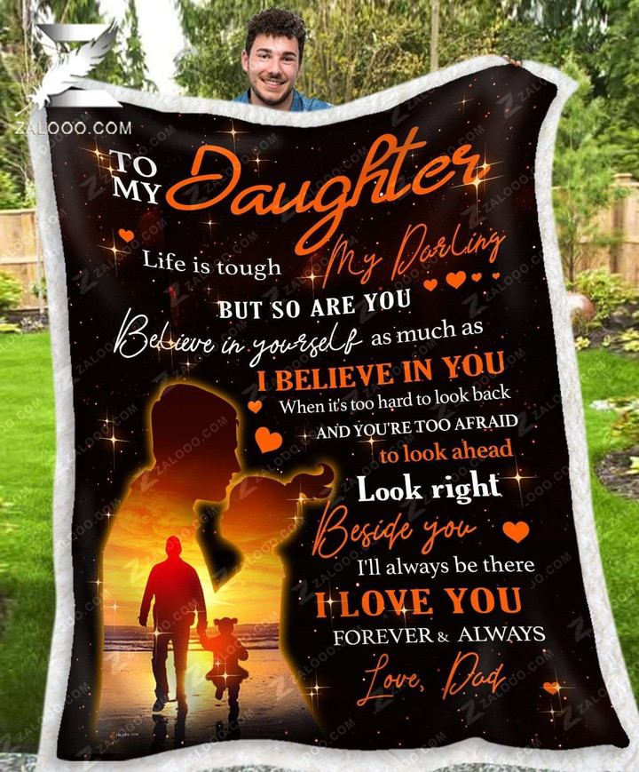 Teemodel - Custom Fleece Blanket - To My Daughter (Dad) - Life Is Tough But So Are You
