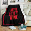 Never Outta Wine Premium Fleece Blanket