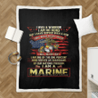 I Am A Marine I Was A Warrior 3D Sherpa Blanket