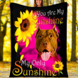 Custom Blanket American Pit Bull Terrier Face My Sunshine Blanket - Fleece Blanket
