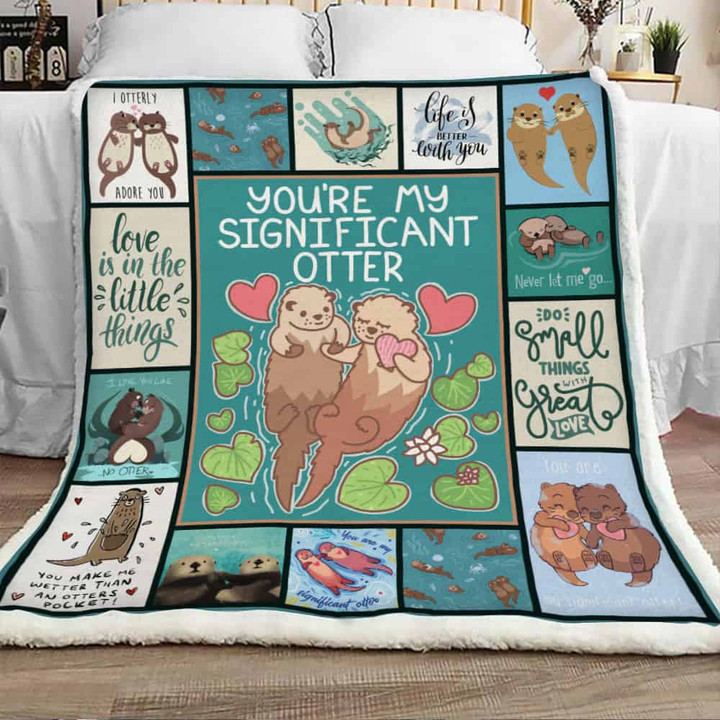 Love Is In The Little Things, You'Re My Significant Otter Sherpa Blanket