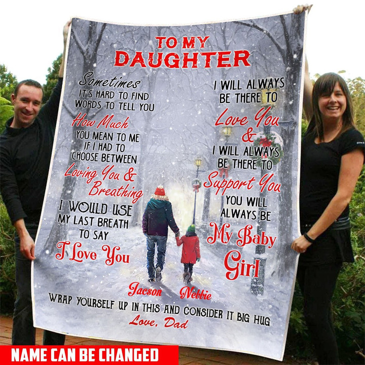 Daughter Blanket - Personalized Names To My Daughter I Will Always Be There To Love You Couple Gifts, Valentine Gifts Cozy Fleece Blanket, Sherpa Blanket