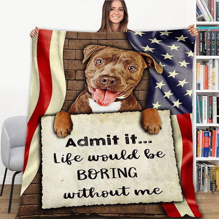 Pitbull Blankets Pitbull Sherpa Blanket Admit It Life Would Be Boring Without Me Sherpa Fleece Throw Blanket Comfy Cozy Super Soft And Warm For Couch Bed Sofa