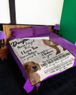 
	Dachshund Dog Blanket To My Beautiful Daughter Never Forget That I Love You I Hope You Believe Fleece Blanket
