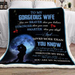 (Xh19) Customizable Family Blanket - To My Gorgeous Wife - You Are Braver