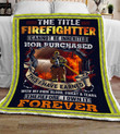 Firefighter Cannot Be Inherited Nor Purchased This I Have Earned Cozy Fleece Blanket, Sherpa Blanket