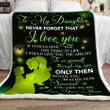 Daughter Blanket - To My Daughter Never Forget That I Love You Fleece Blanket