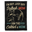 To My Mom Softball Fleece Blanket I'M The Catcher'S Mom Great Customized Blanket Gift For Mother'S Day Birthday Christmas Thanksgiving