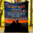 To My Wife Never Forget That I Love You Fleece Blanket