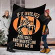 Wrestler If It Involves Football And Wrestling Count Me In Gs-Cl-Dt0903 Fleece Blanket