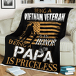
	Being A Vietnam Veteran Is An Honor Being A Papa Is Priceless Fleece Blanket